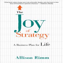 The Joy Strategy: A Business Plan fo Life Audiobook, by Allison Rimm