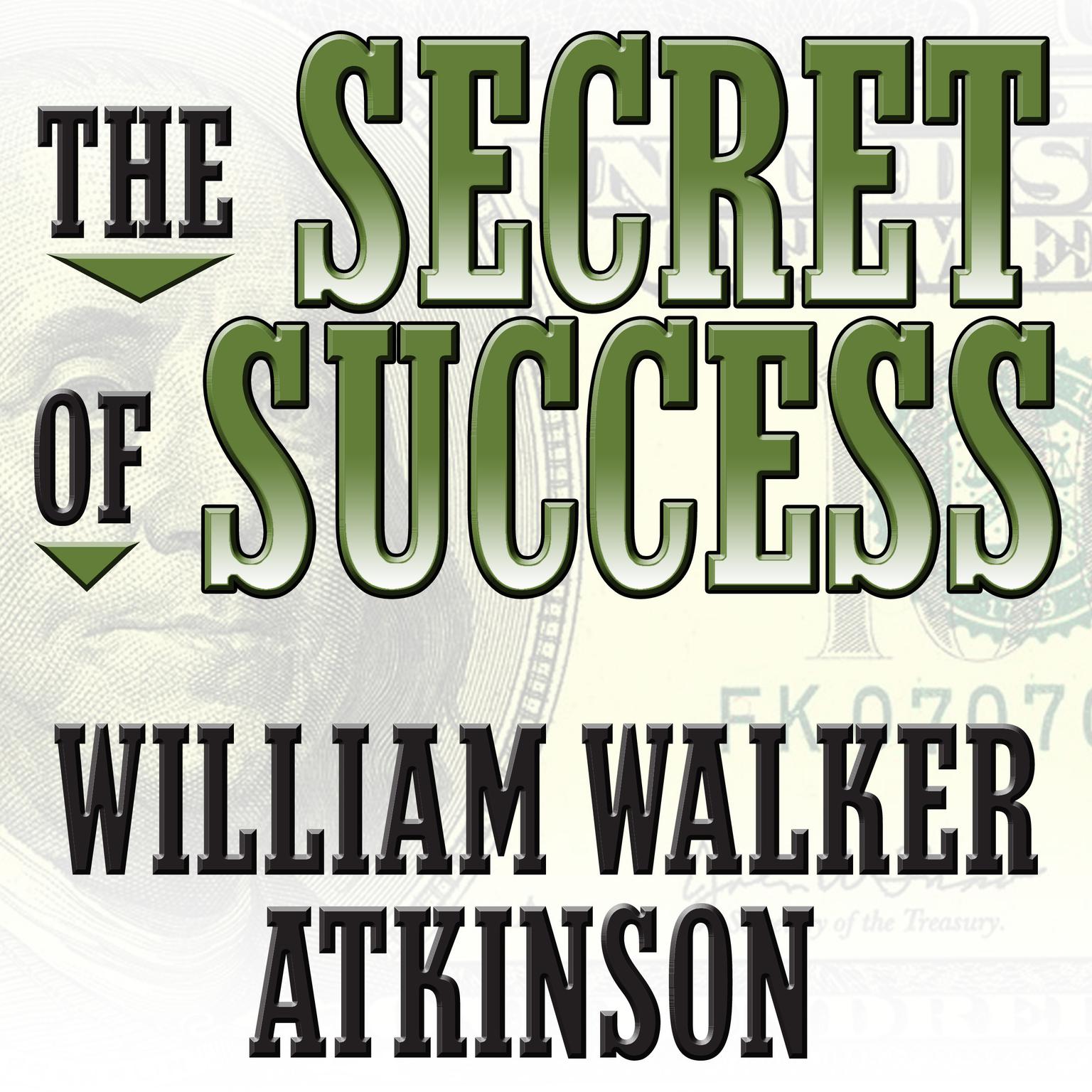 The Secret of Success: Self-Healing by Thought Force Audiobook, by William Walker Atkinson