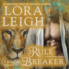 Rule Breaker: A Novel of the Breeds Audiobook, by Lora Leigh