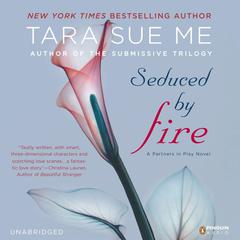 Seduced By Fire: The Submissive Series Audiobook, by 