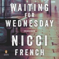 Waiting for Wednesday: A Frieda Klein Mystery Audiobook, by Nicci French