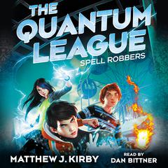 Spell Robbers Audiobook, by Matthew J. Kirby