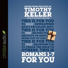 Romans 1 - 7 for You Audiobook, by Timothy Keller