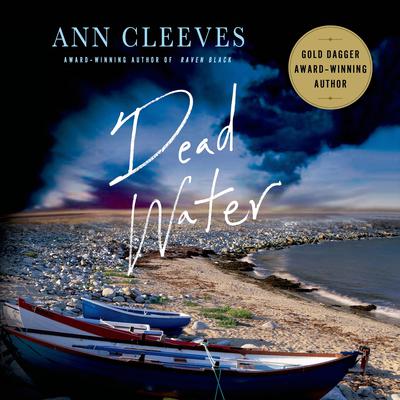 Dead Water: A Shetland Mystery Audiobook, by Ann Cleeves