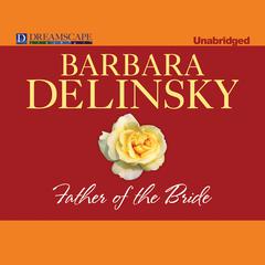 Father of the Bride Audiobook, by Barbara Delinsky