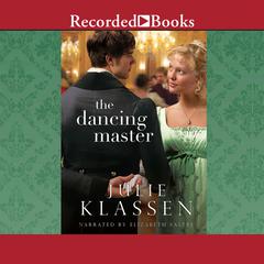 The Dancing Master Audiobook, by Julie Klassen