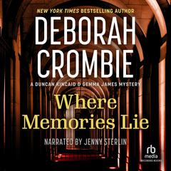 Where Memories Lie Audiobook, by Deborah Crombie
