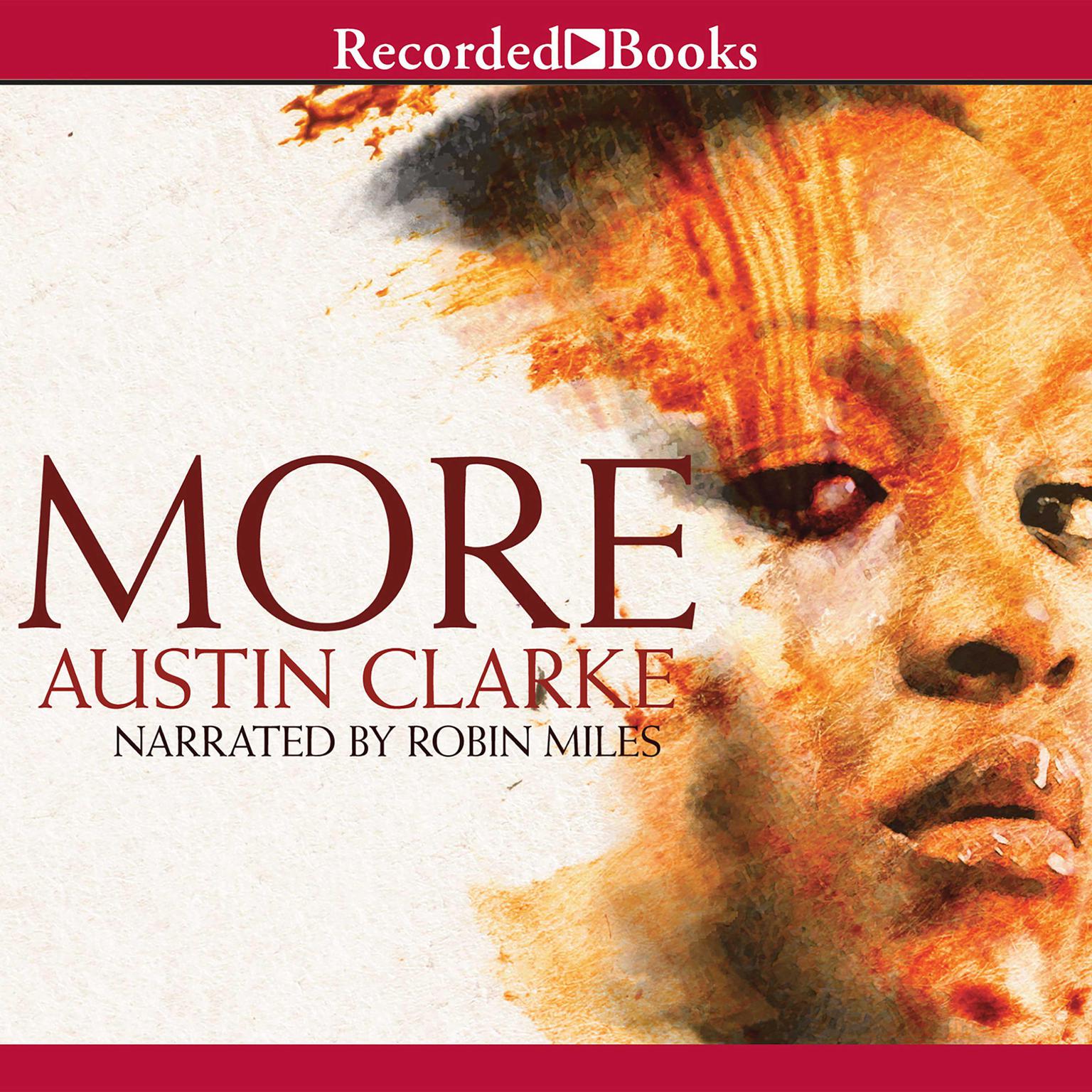 More: A Novel Audiobook, by Austin Clarke