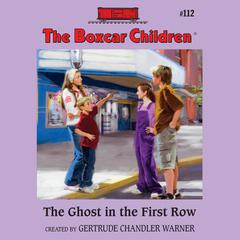 The Ghost in the First Row Audiobook, by Gertrude Chandler Warner