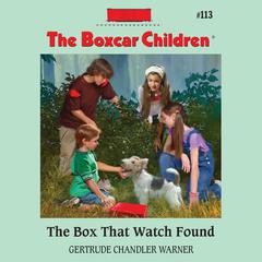 The Box That Watch Found Audiobook, by Gertrude Chandler Warner