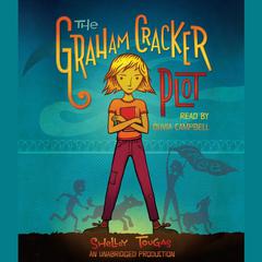 The Graham Cracker Plot Audiobook, by Shelly Tougas