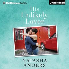 His Unlikely Lover Audiobook, by Natasha Anders