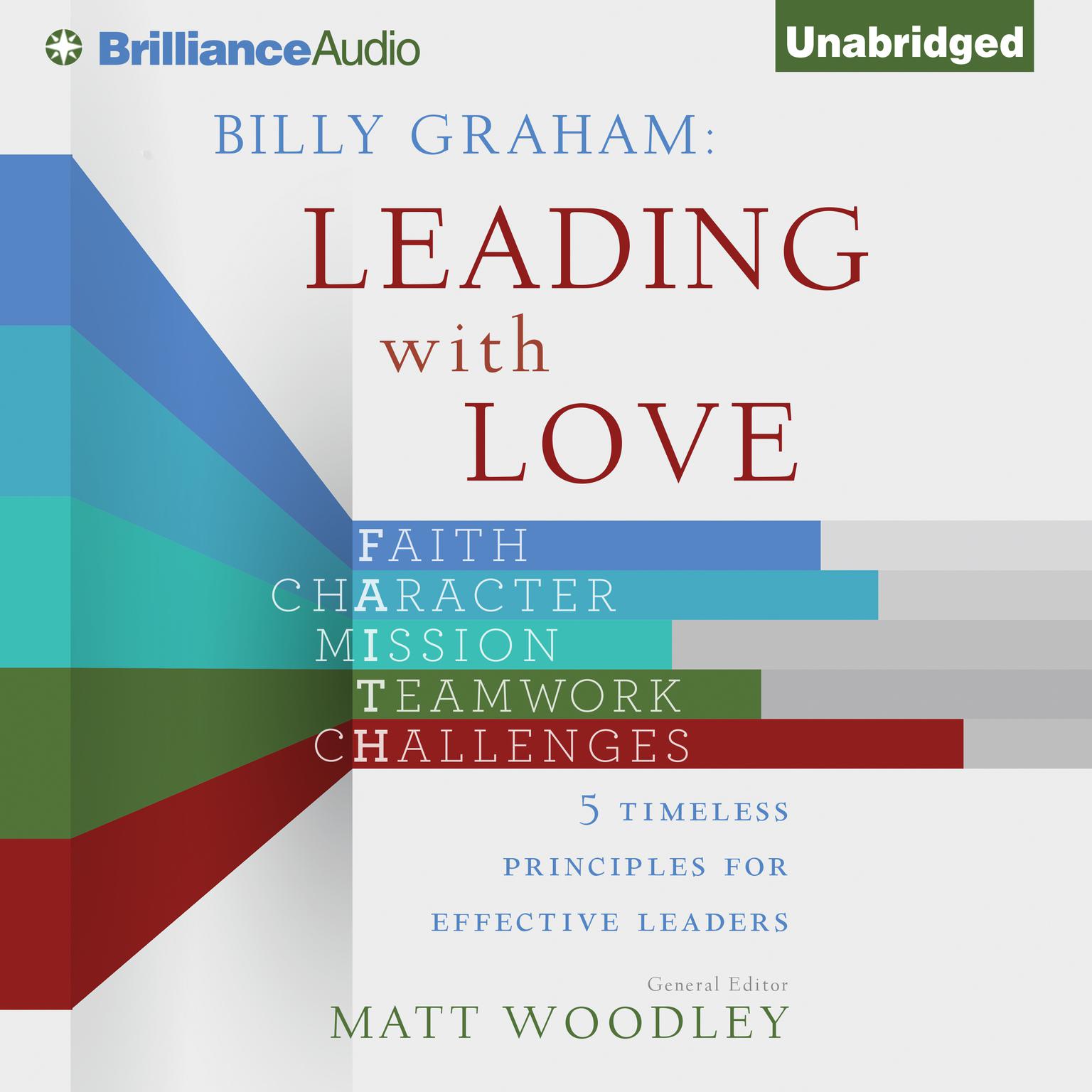 Billy Graham: Leading with Love: 5 Timeless Principles for Effective Leaders Audiobook, by Matt Woodley 