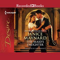 The Maid's Daughter Audiobook, by Janice Maynard