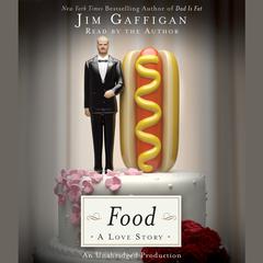 Food: A Love Story Audiobook, by 