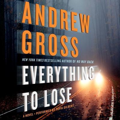 Everything to Lose: A Novel Audiobook, by Andrew Gross