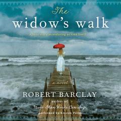 The Widow's Walk: A Novel Audiobook, by Robert Barclay