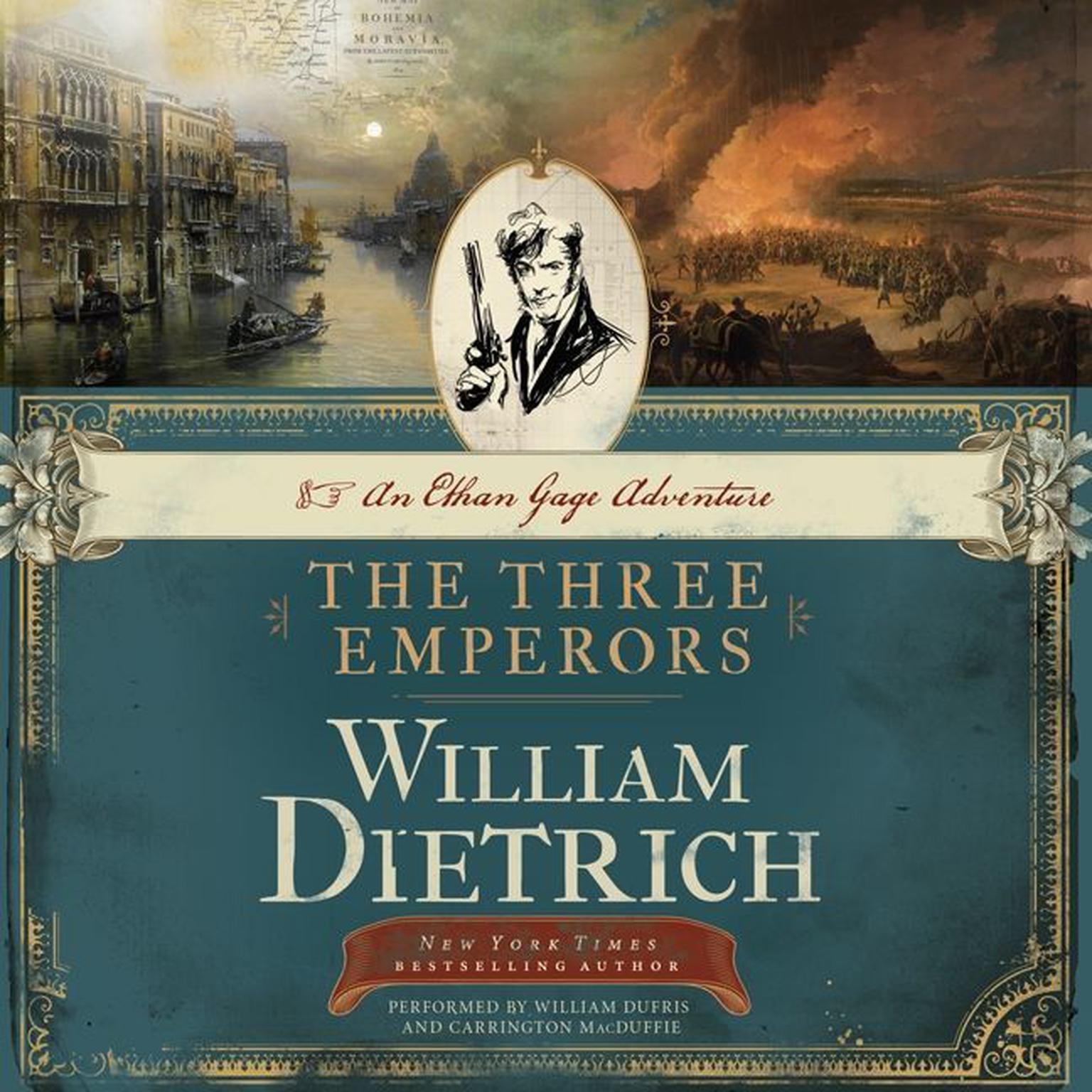The Three Emperors: An Ethan Gage Adventure Audiobook, by William Dietrich