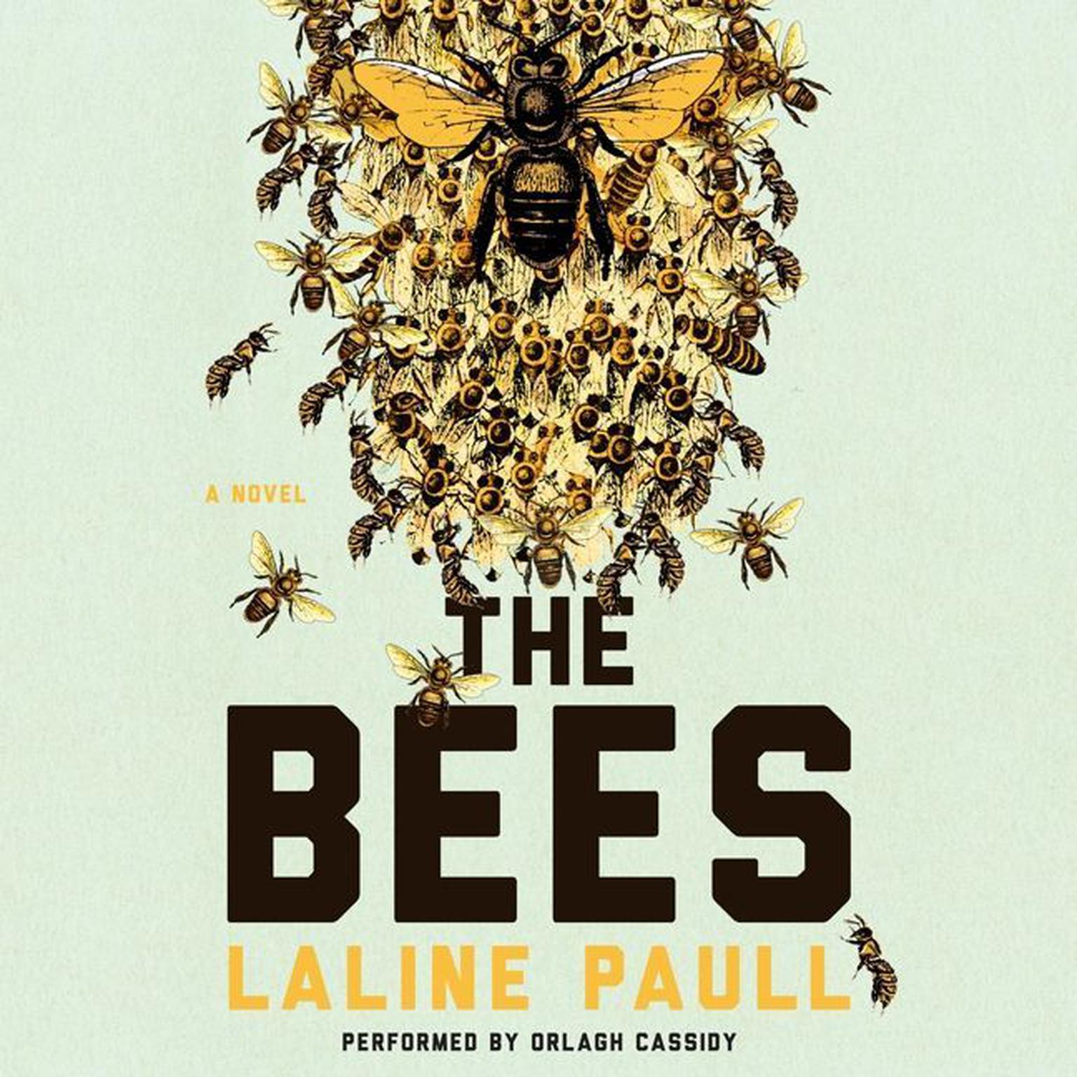 The Bees: A Novel Audiobook, by Laline Paull