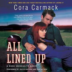All Lined Up: A Rusk University Novel Audiobook, by Cora Carmack