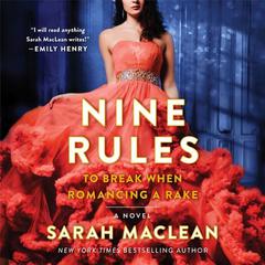 Nine Rules to Break When Romancing a Rake Audiobook, by Sarah MacLean