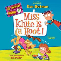My Weirder School #11: Miss Klute Is a Hoot! Audiobook, by Dan Gutman