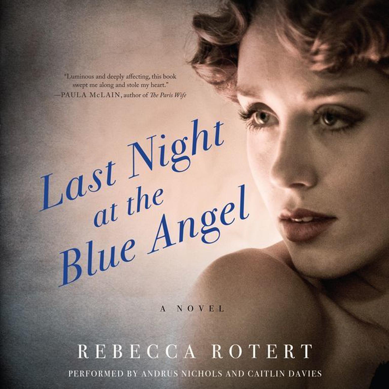 Last Night at the Blue Angel: A Novel Audiobook, by Rebecca Rotert