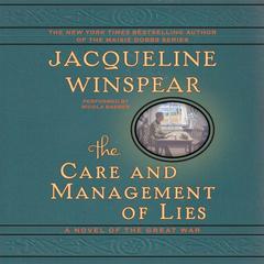 The Care and Management of Lies: A Novel of the Great War Audiobook, by Jacqueline Winspear