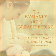 The Womanly Art of Breastfeeding Audiobook, by Diane Wiessinger