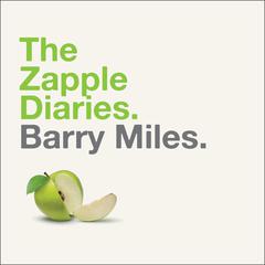 The Zapple Diaries: The Rise and Fall of the Last Beatles Label Audiobook, by Barry Miles