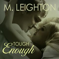 Tough Enough Audiobook, by M. Leighton