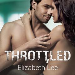 Throttled Audiobook, by Elizabeth Lee