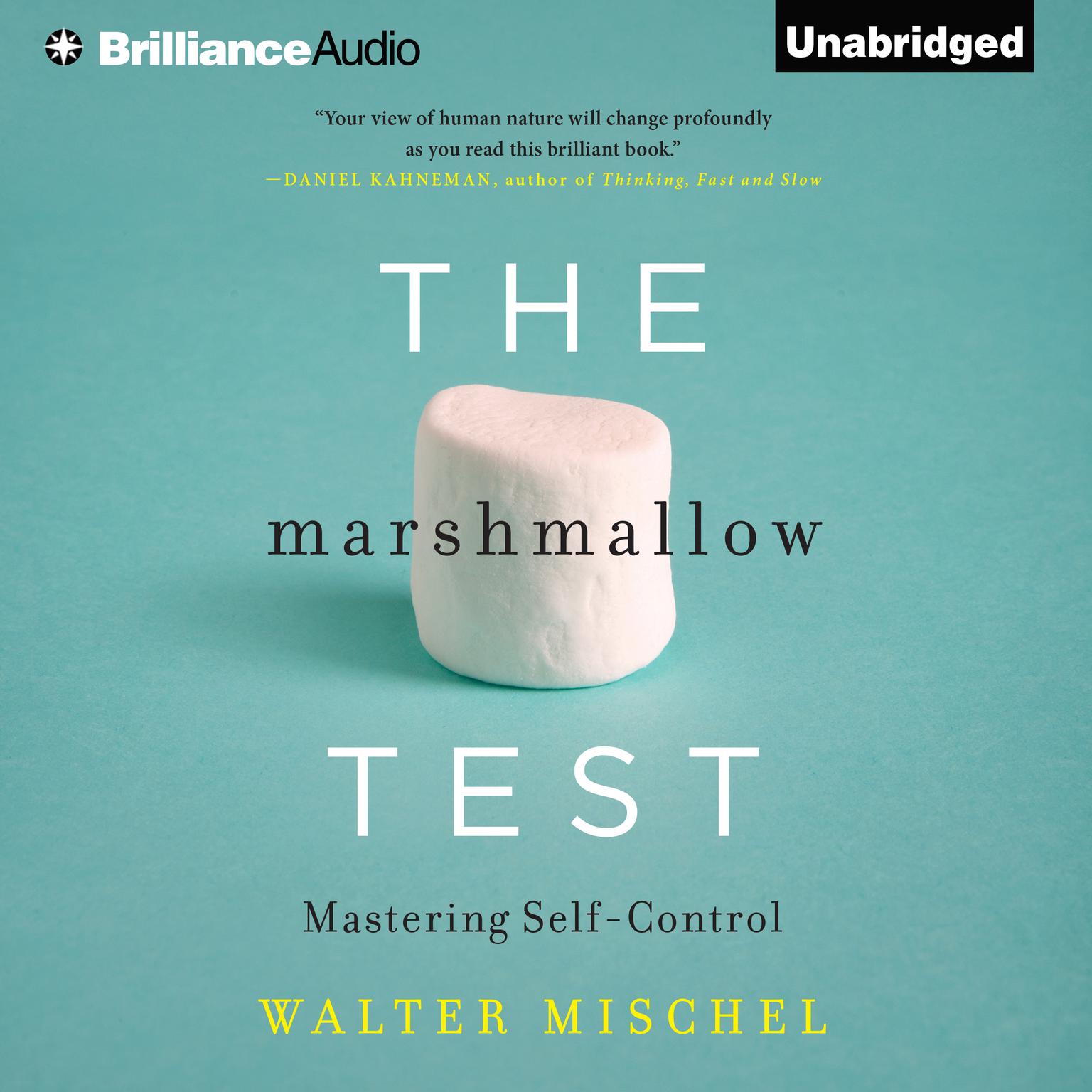 The Marshmallow Test: Mastering Self-Control Audiobook, by Walter Mischel