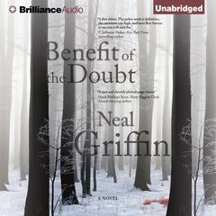 Benefit of the Doubt: A Novel Audiobook, by Neal Griffin