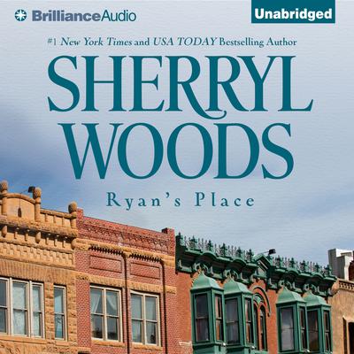 Ryan's Place: A Selection from The Devaney Brothers: Ryan and Sean Audiobook, by Sherryl Woods