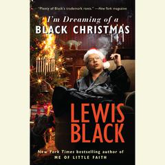 I'm Dreaming of a Black Christmas Audiobook, by Lewis Black