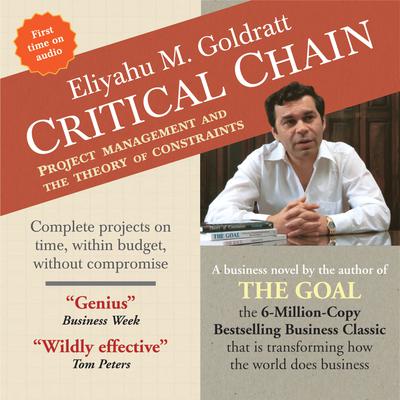 Critical Chain: Project Management and the Theory of Constraints Audiobook, by Eliyahu M. Goldratt