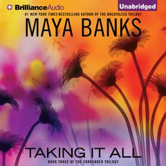 Taking It All Audiobook, by Maya Banks