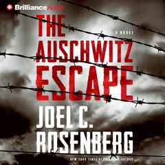 The Auschwitz Escape Audiobook, by Joel C. Rosenberg