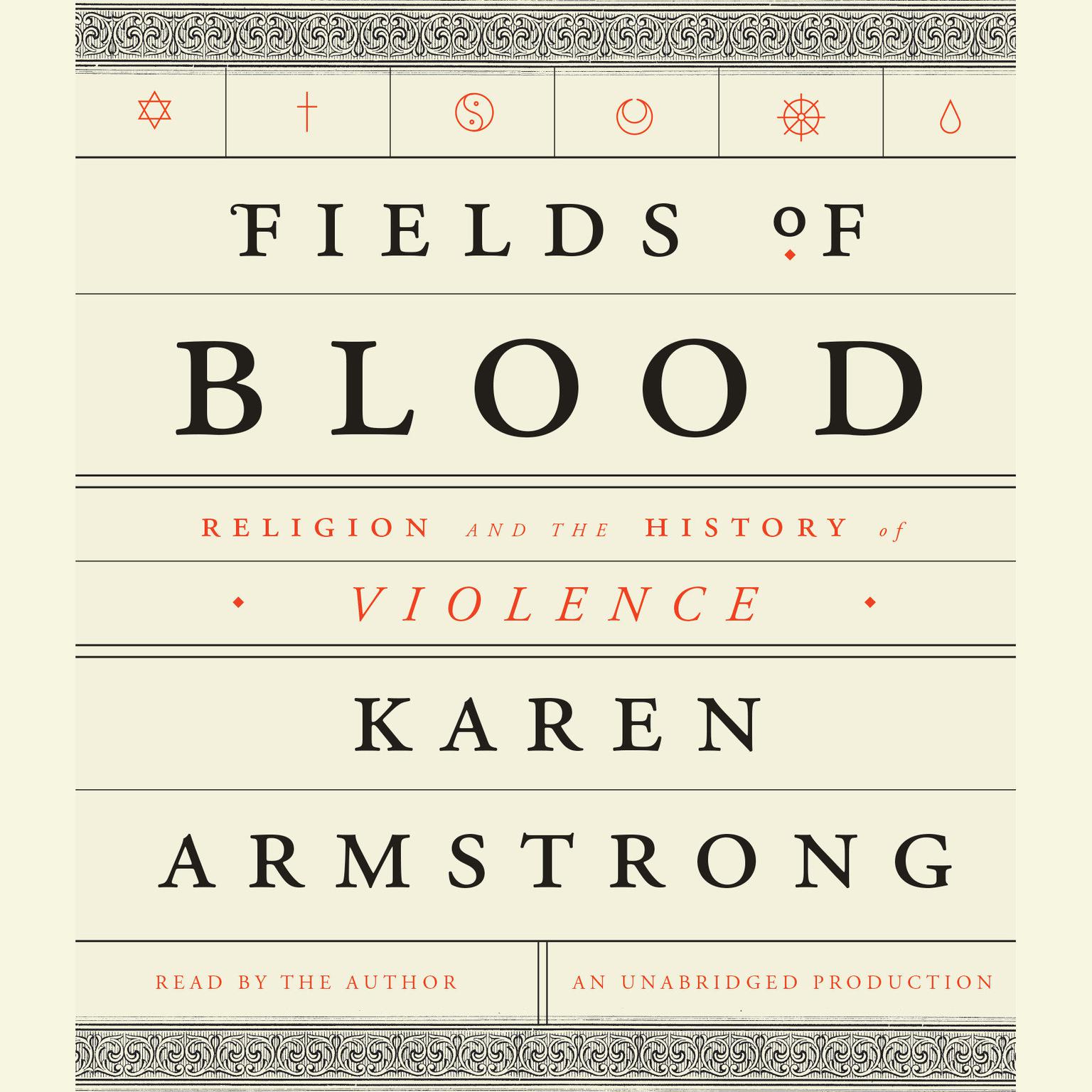 Fields of Blood: Religion and the History of Violence Audiobook, by Karen Armstrong