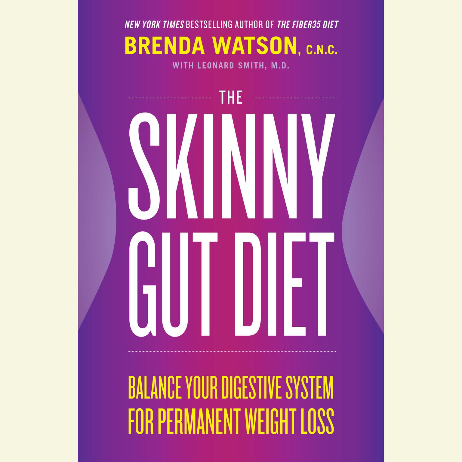 The Skinny Gut Diet: Balance Your Digestive System for Permanent Weight Loss Audiobook, by Leonard Smith