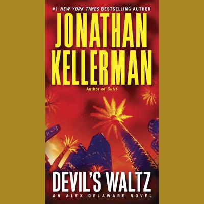 Devil's Waltz: An Alex Delaware Novel Audiobook, by 