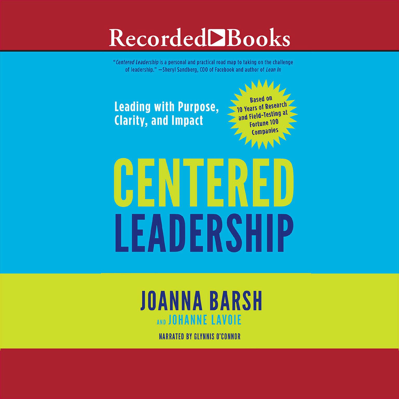 Centered Leadership: Leading with Purpose, Clarity, and Impact Audiobook, by Joanna Barsh