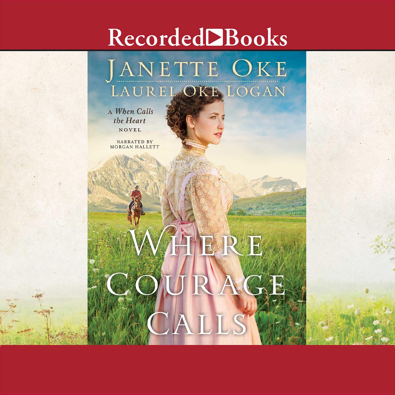 Where Courage Calls Audiobook, by Janette Oke