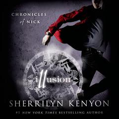 Illusion: Chronicles of Nick Audiobook, by Sherrilyn Kenyon