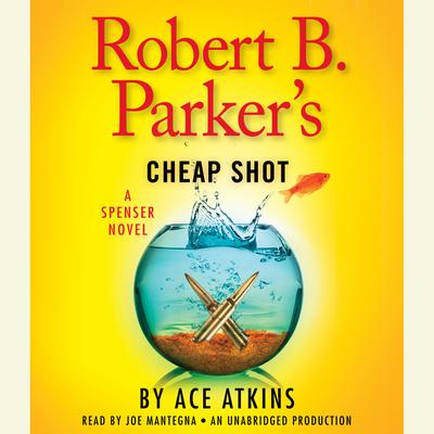 Robert B. Parker's Cheap Shot Audiobook, by 