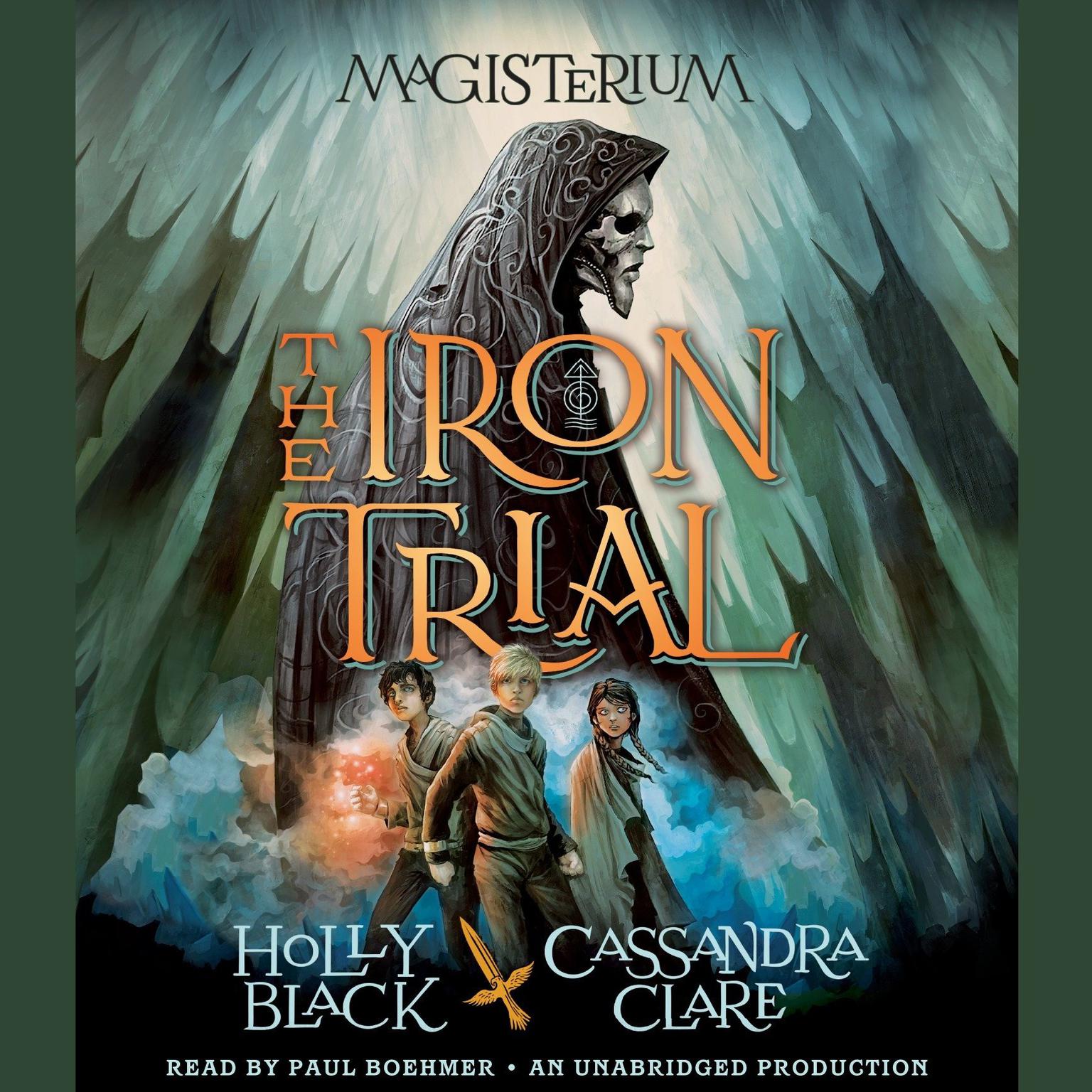 The Iron Trial: Book One of Magisterium Audiobook, by Holly Black