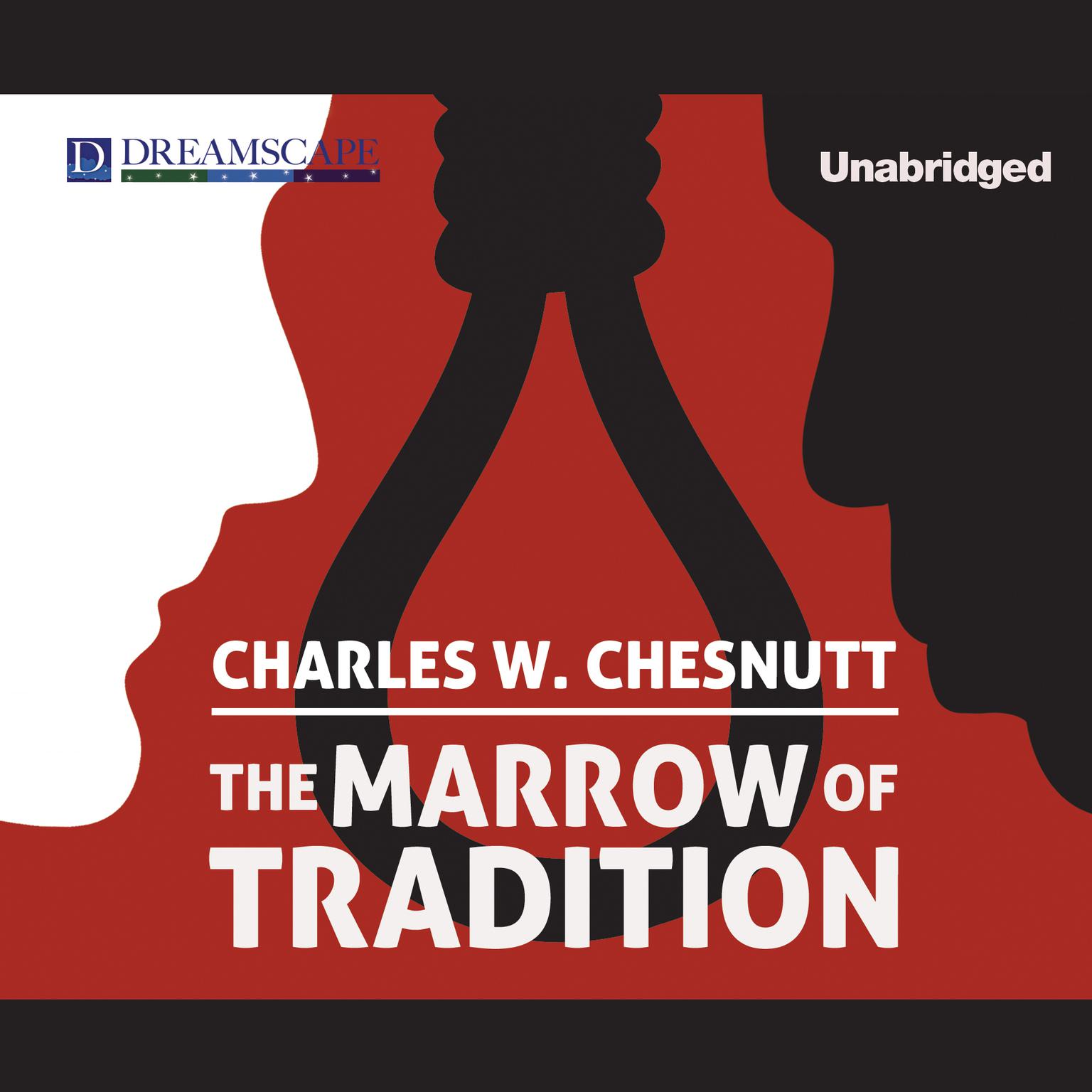 The Marrow of Tradition Audiobook, by Charles Waddell Chesnutt