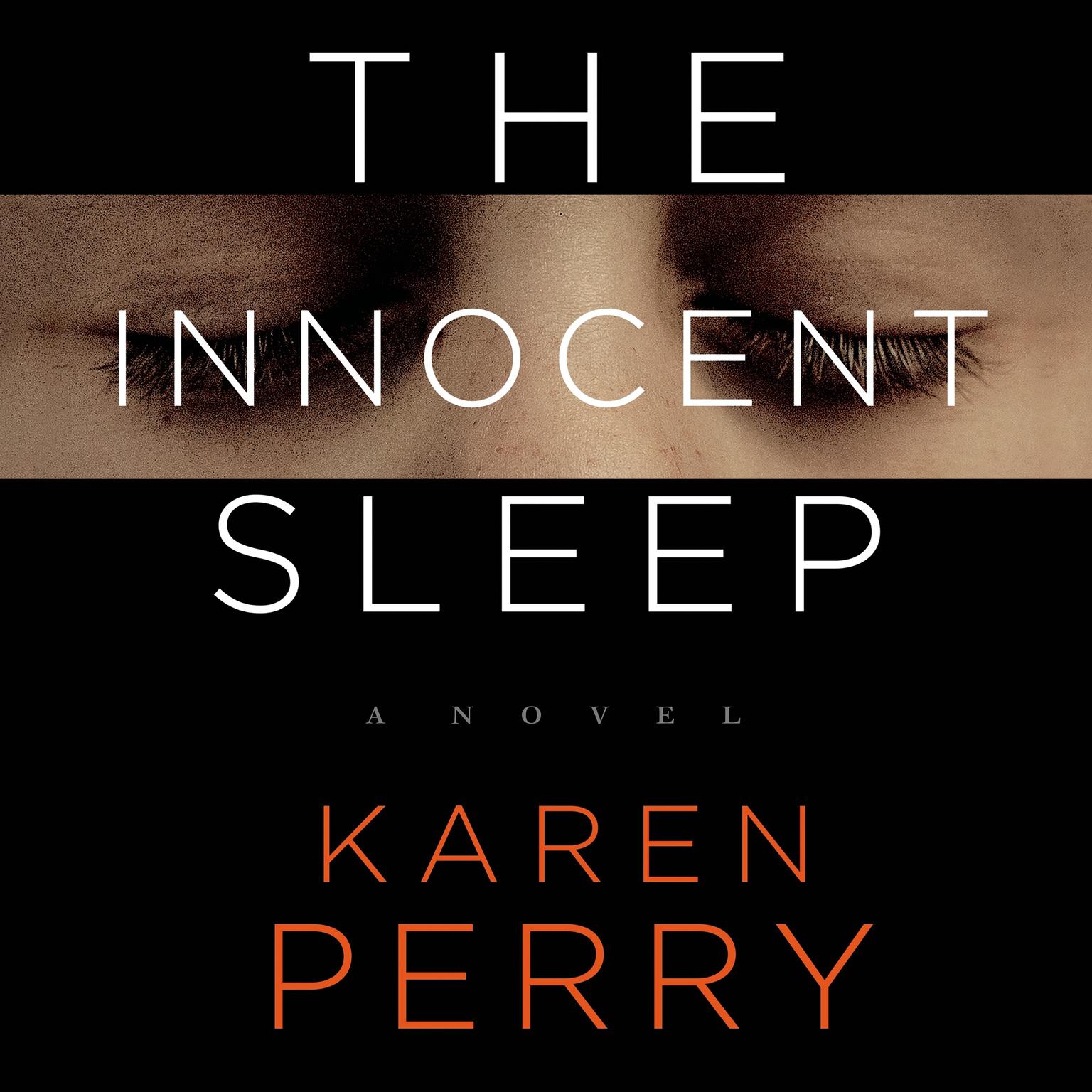 The Innocent Sleep: A Novel Audiobook, by Karen Perry