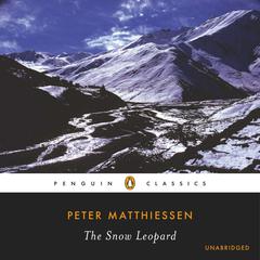 The Snow Leopard Audiobook, by Peter Matthiessen